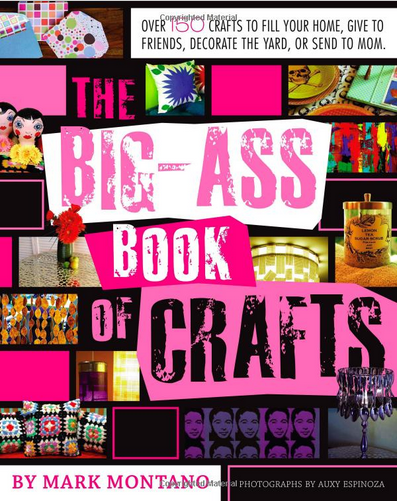 The Big Ass Book of Crafts